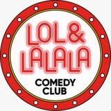 LOL & LALALA COMEDY CLUB 
